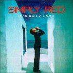 It's Only Love - CD Audio di Simply Red