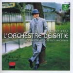 L'Orchestre de Satie - CD Audio di Erik Satie,Orchestre des Concerts Lamoureux,Yutaka Sado