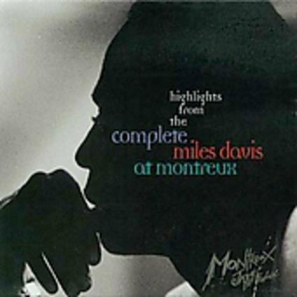 Highlights from the Complete Montreux - CD Audio di Miles Davis