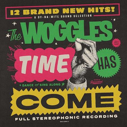 Time Has Come - Vinile LP di Woggles