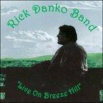 Live on Breeze Hill - CD Audio di Rick Danko