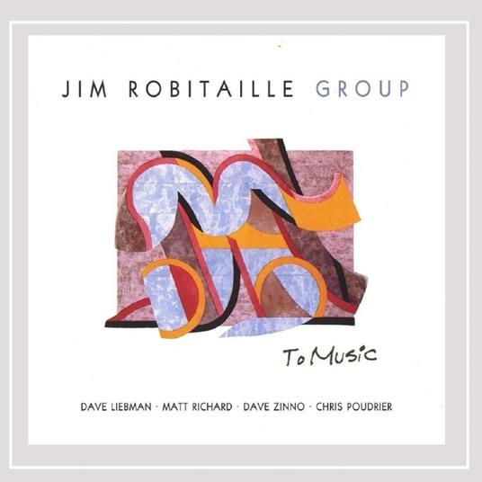 To Music - CD Audio di Jim Robitaille