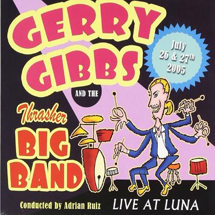 Live At Luna - CD Audio di Gerry Gibbs