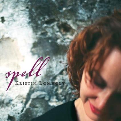 Spell - CD Audio di Kristin Lomholt