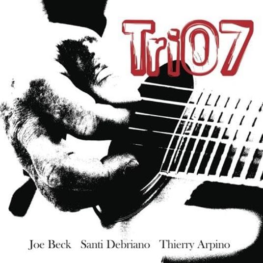 Trio 7 - CD Audio di Joe Beck