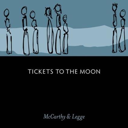 Tickets To The Moon - CD Audio di McCarthy & Legge