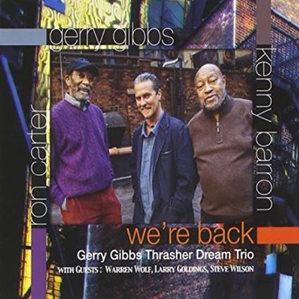 We're Back - CD Audio di Gerry Gibbs
