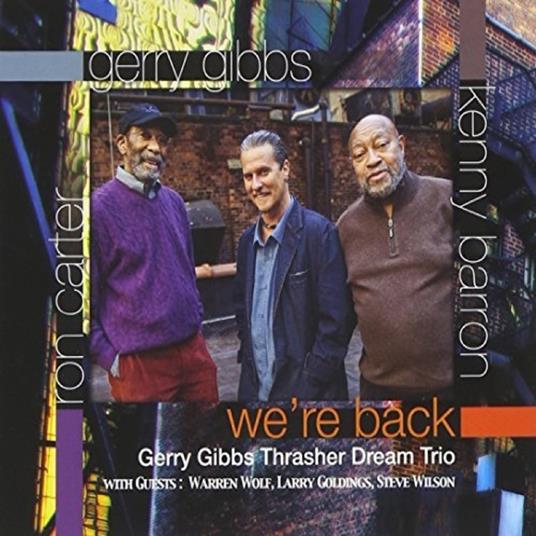 We're Back - CD Audio di Gerry Gibbs
