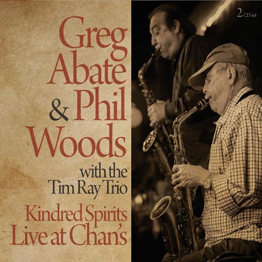 Kindred Spirits. Live At Chan's - CD Audio di Greg Abate