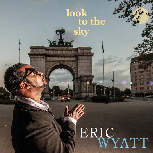 Look To The Sky - CD Audio di Eric Wyatt