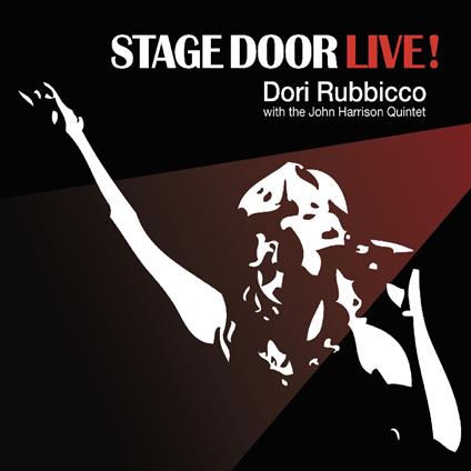 Stage Door Live! - CD Audio di Dori Rubbicco