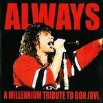 Always. A Millennium Tribute to Bon Jovi - CD Audio