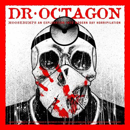 Moosebumps. An Exploration Into Modern Day Horripilation - Vinile LP di Dr. Octagon