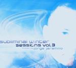 Subliminal Winter Sessions Volume 3: Mixed By Jorge Jaramillo