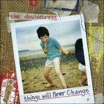 Things Will Never Change - CD Audio di Double Cross
