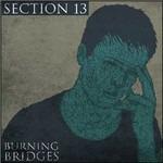 Burning Bridges - CD Audio di Section 13