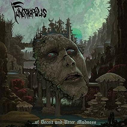 Of Deceit and Utter Madness - CD Audio di Funeralopolis