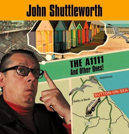 The A1111 And Other Ones! - CD Audio di John Shuttleworth