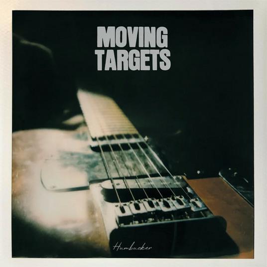 Humbucker - CD Audio di Moving Targets
