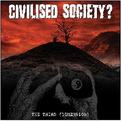 Third (Dimension) - Vinile LP di Civilised Society?