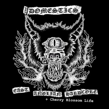 East Anglian Hardcore + Cherry Blossom Life - CD Audio di Domestics