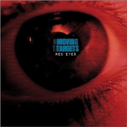 Red Eyes - Vinile LP di Moving Targets