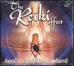 The Reiki Effect - CD Audio di Aeoliah,Mike Rowland