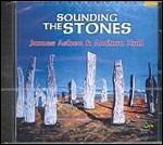 Sounding the Stones - CD Audio di James Asher,Arthur Hall