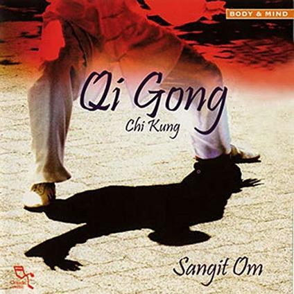 Qi Gong - Chi Kung - CD Audio di Sangit Om