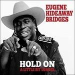 Hold on a Little Bit Longer - CD Audio di Eugene Bridges