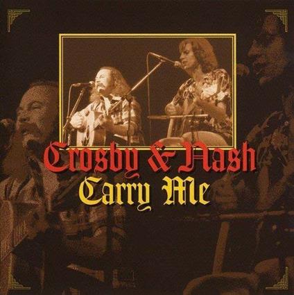 Carry Me - CD Audio di Crosby & Nash