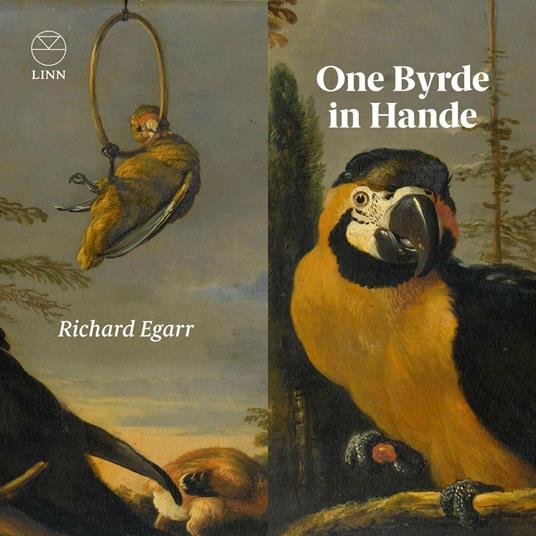 One Byrde in Hande - CD Audio di Richard Egarr