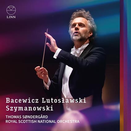 Bacewicz, Lutoslawski & Szymanowski - CD Audio di Witold Lutoslawski,Karol Szymanowski,Grazyna Bacewicz,Royal Scottish National Orchestra,Thomas Sondergard
