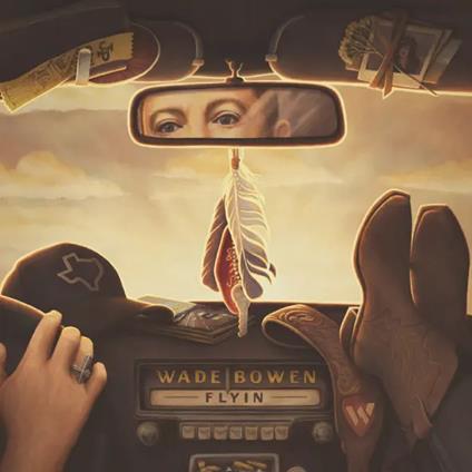 Flyin - CD Audio di Wade Bowen