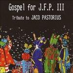 Gospel for JFP III. Tribute to Jaco Pastorius - CD Audio