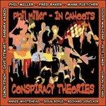Conspiracy Theories - CD Audio di Phil Miller