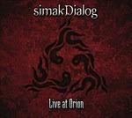 Live at Orion - CD Audio di Simakdialog