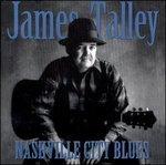 Nashville City Blues - CD Audio di James Talley