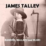 Bandits, Ballads And Blues