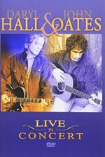 Daryl Hall & John Oates. Live in Concert