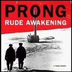 Rude Awakening - CD Audio di Prong