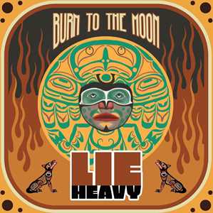 Vinile Burn To The Moon (Bloodred Vinyl) Lie Heavy