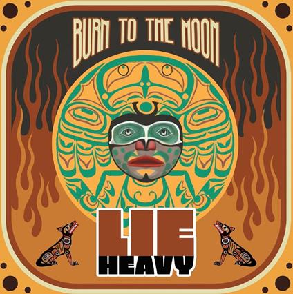 Burn To The Moon (Bloodred Vinyl) - Vinile LP di Lie Heavy