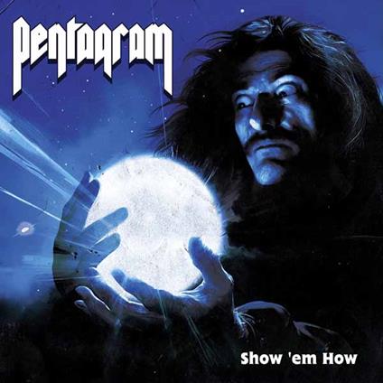 Show Em How (Royal Blue Vinyl) - Vinile LP di Pentagram