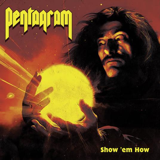 Show Em How (Coloured Vinyl) - Vinile LP di Pentagram