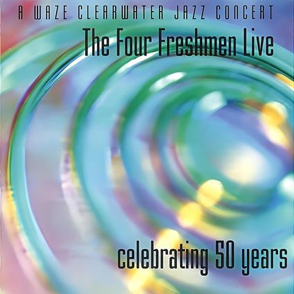 The Four Freshmen Live - CD Audio di Four Freshmen