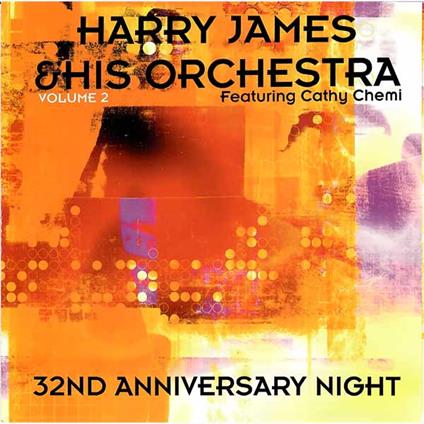 32nd Anniversary Night (Vol. 2) - CD Audio di Harry James