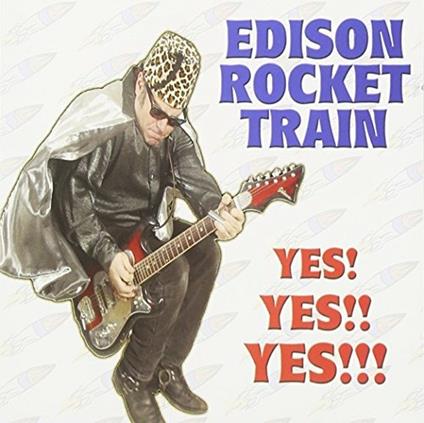 Yes!Yes!!Yes!!! - CD Audio di Edison Rocket Train