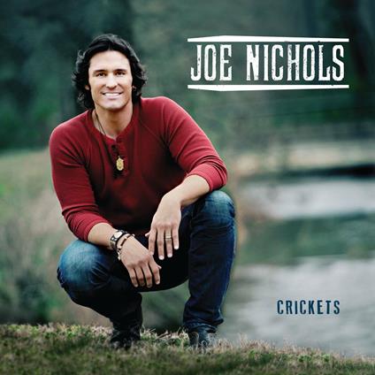 Crickets - CD Audio di Joe Nichols