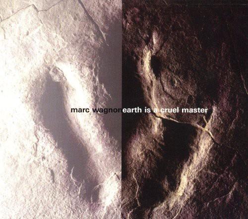 Marc Wagnon - Earth Is A Cruel Master - CD Audio
